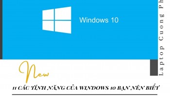 11 các tính năng của windows 10 bạn nên biết