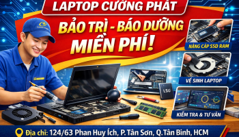 BẢO TRÌ, BẢO DƯỠNG “CHIẾN MÃ” LAPTOP CỦA BẠN ĐỪNG QUÊN BẠN NHÉ...