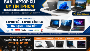 Cửa Hàng Bán Laptop Cũ Uy Tín TPHCM | Laptop Cường Phát