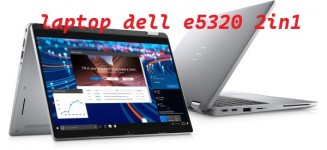 Laptop xách tay Dell e5320 2in1 i7 1185g7 ram 16gb ssd 512gb 13.3inch full hd cảm ứng đa điểm giá rẻ