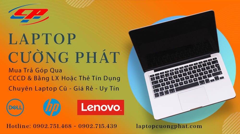 địa chỉ bán laptop xách tay giá rẻ uy tín chất lượng laptop cuong phat